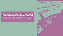 Chapitre 11 - Bon ou mauvais présage à la chapelle Saint-Languis...