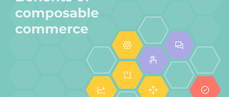 Long-Term Benefits of Composable Commerce: Built for What Comes Next
