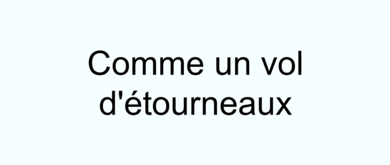 Comme un vol d'étourneaux