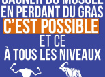 Gagner du muscle en perdant du gras c'est possible et ce à tous les niveaux !