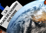 La place de l'Homme sur Terre