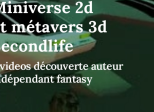 Métavers facile en video : Rencontre entre Miniverse 2d et métavers 3d Secondlife