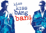 Kiss Kiss Bang Bang
