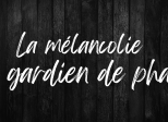 La mélancolie du gardien de phare