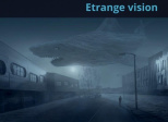 Etrange vision