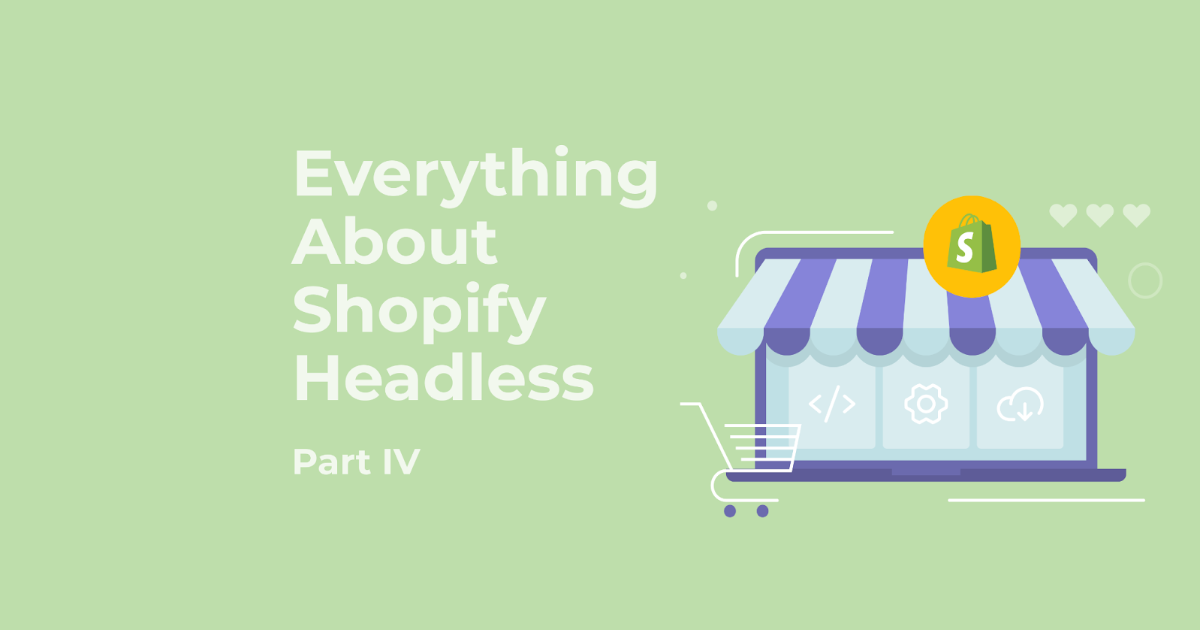Are You Ready for Shopify Headless? Here’s How to Tell