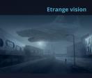 Etrange vision