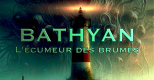 Bathyan : l'écumeur des brumes - Épilogue