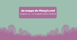 Chapitre 13 - La Chapelle Sainte-Christine