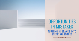 Turning Mistakes into Opportunities