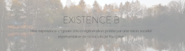 EXISTENCE B - un autre circuit de récompense neuronal au service du vivant