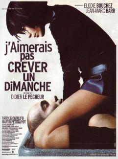 J'aimerais pas crever un dimanche