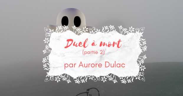 Duel à mort (partie 2)
