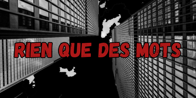 Rien que des mots
