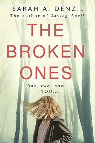 The Broken Ones by Sarah A. Denzil