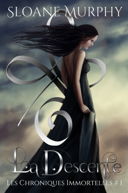 La Descente Les Chroniques Immortelles #1 par Sloane Murphy