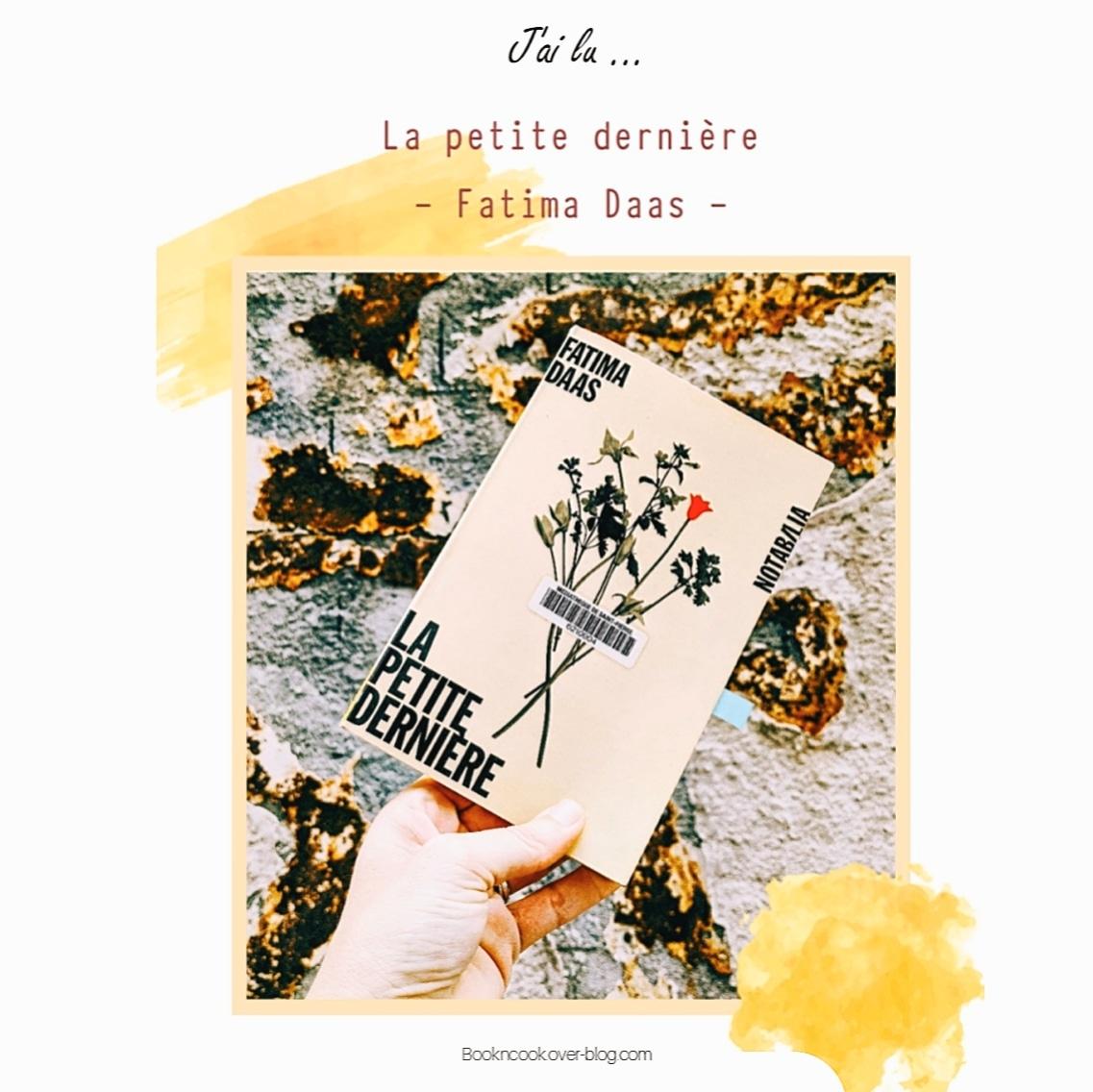 J'ai lu... La petite dernière - Fatima Daas