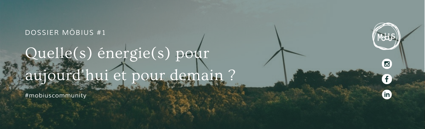 Quelle(s) énergie(s) pour aujourd'hui et pour demain ?