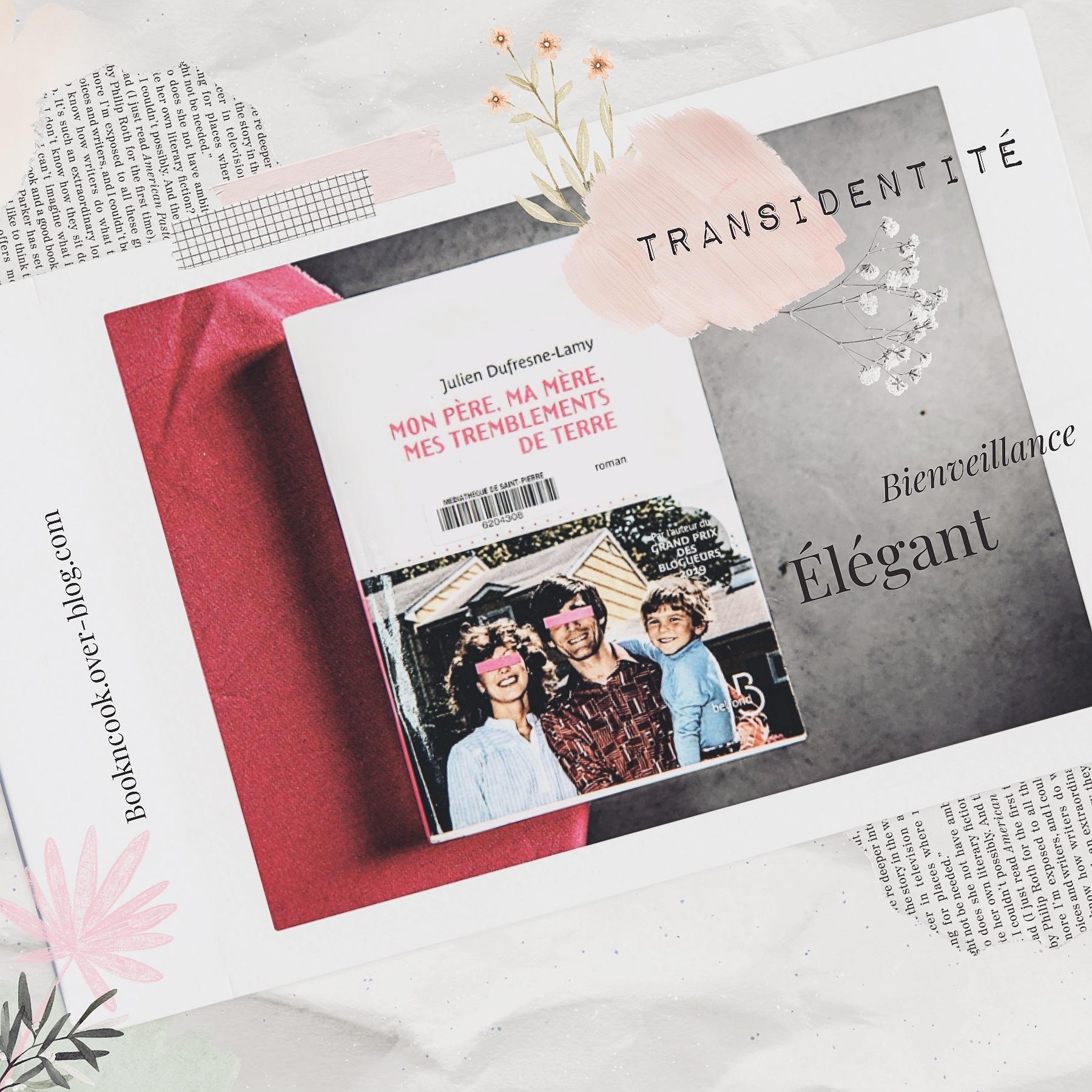 Book'n'furious : Mon père, ma mère, mes tremblements de terre - Julien Dufresne-Lamy