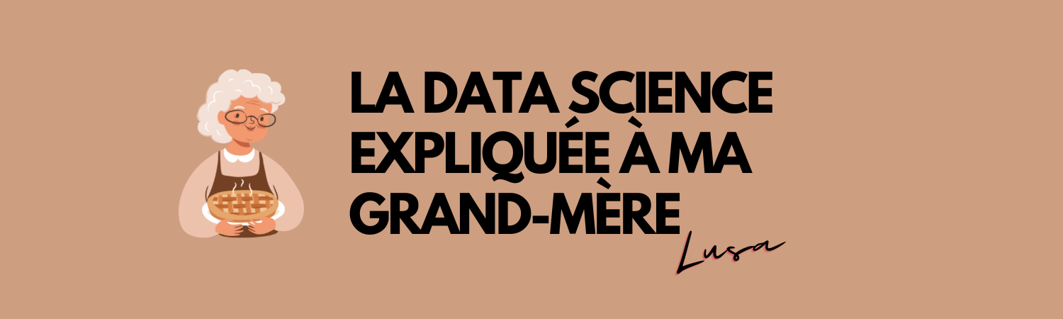 La data science expliquée à ma grand-mère