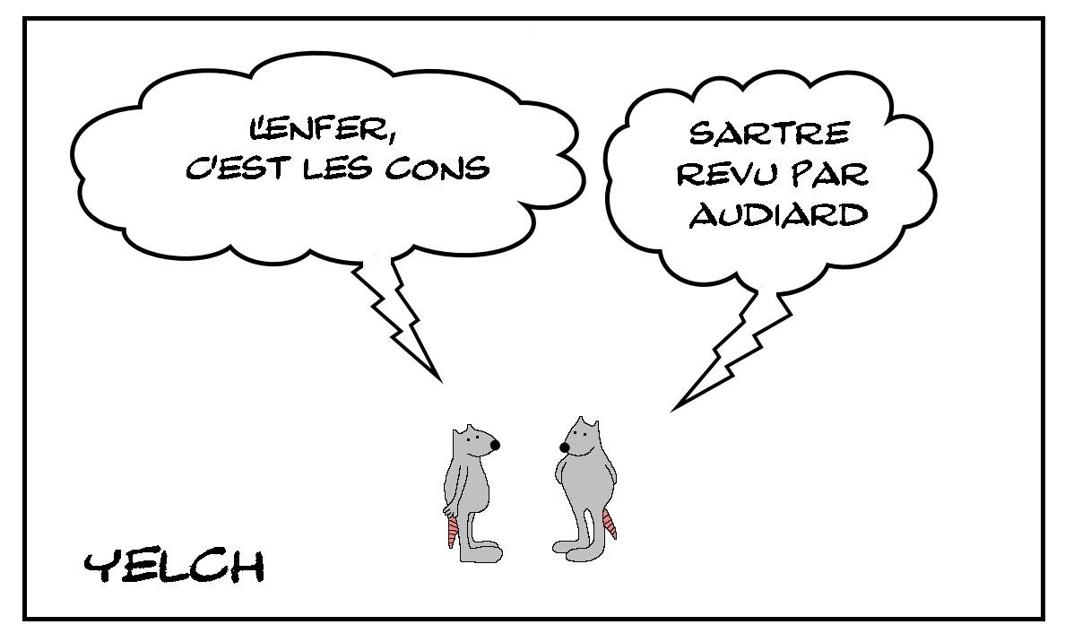 L'enfer , c'est les autres cons