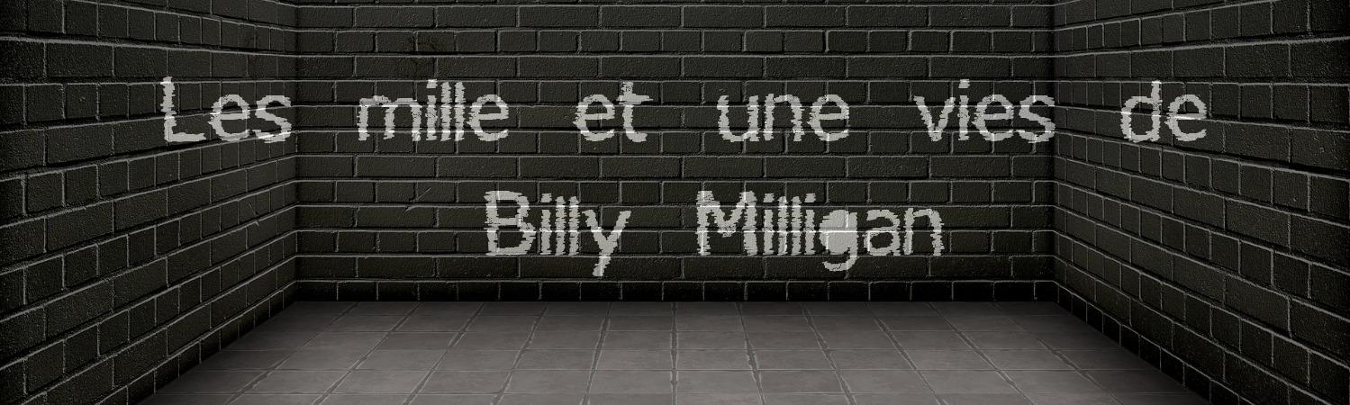 "Les mille et une vie de Billy Milligan" de Daniel Keyes