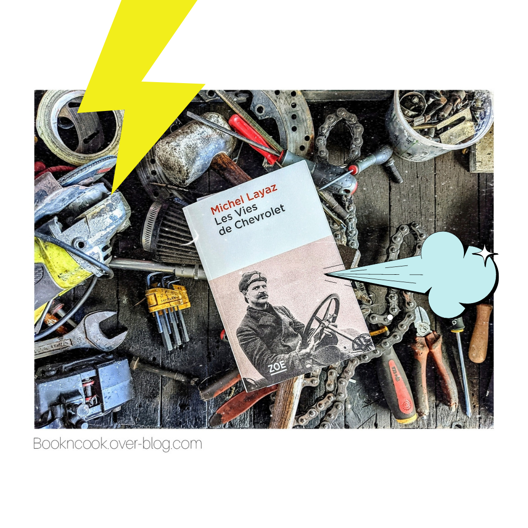 Book'n'furious : Les vies de Chevrolet - Michel Layaz
