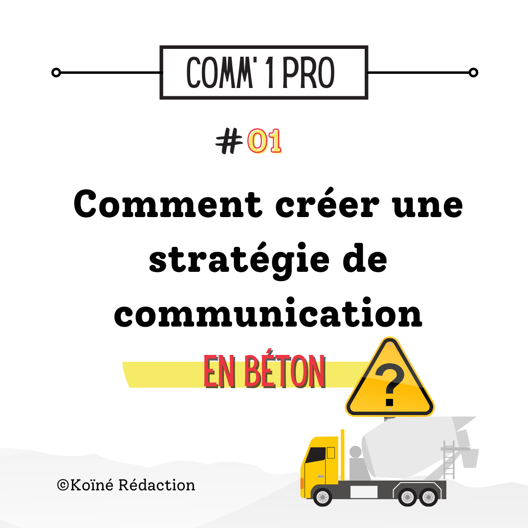 Où t'as mis la stratégie de communication ?