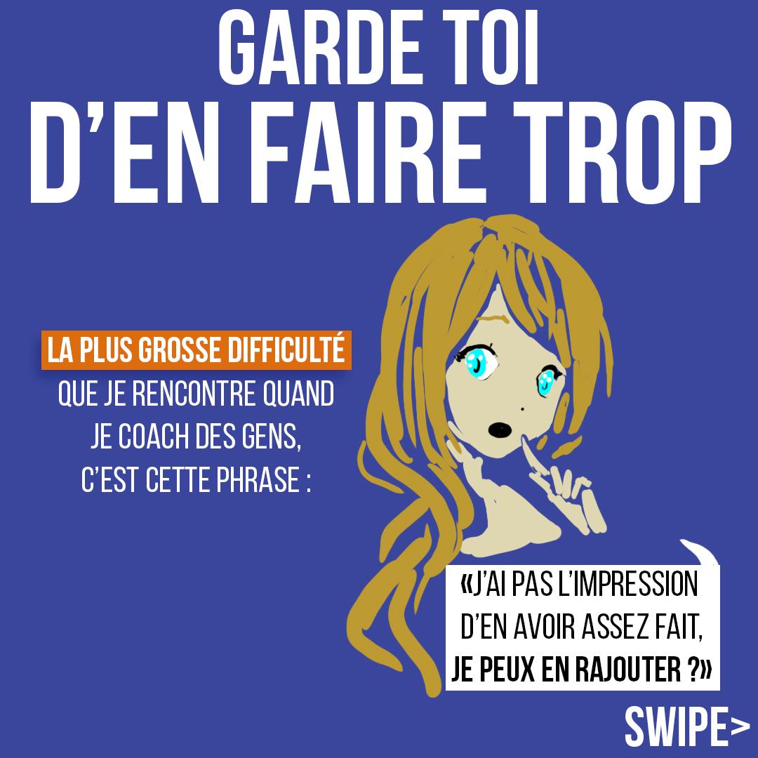 Garde-toi d'en faire trop