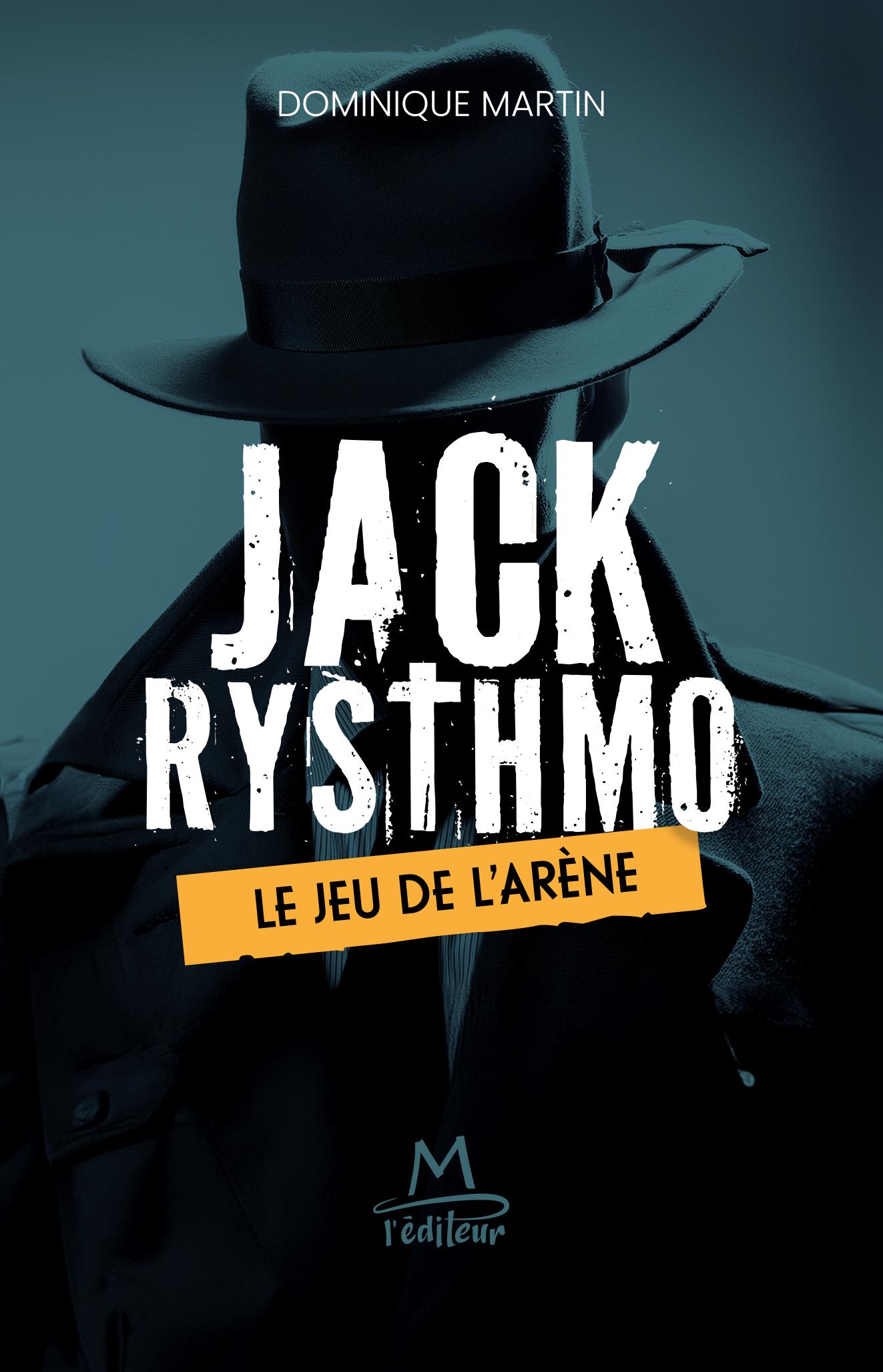 Jack Rysthmo
Le jeu de l’arène