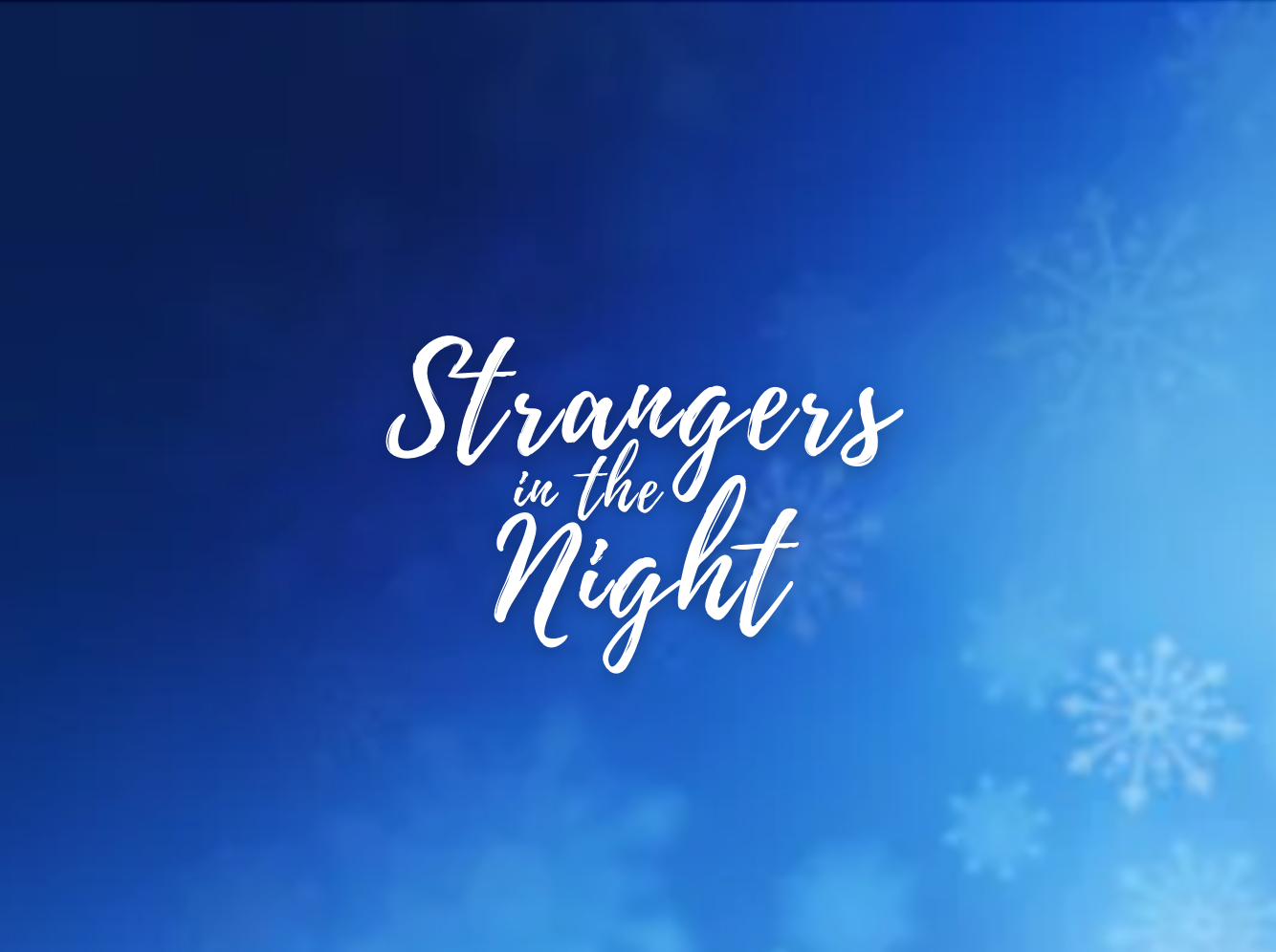 Strangers in the Night