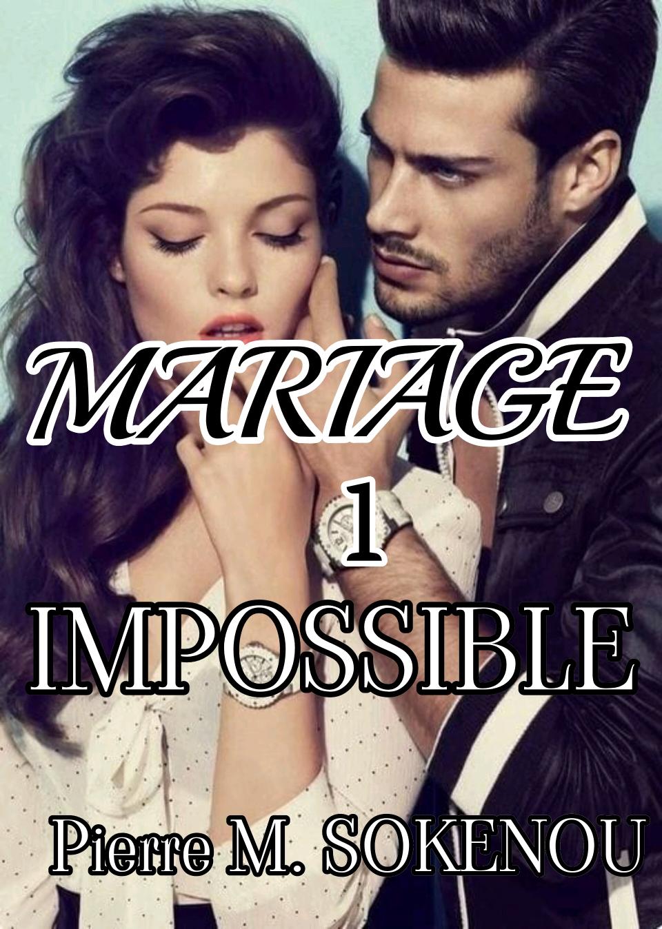 MARIAGE IMPOSSIBLE