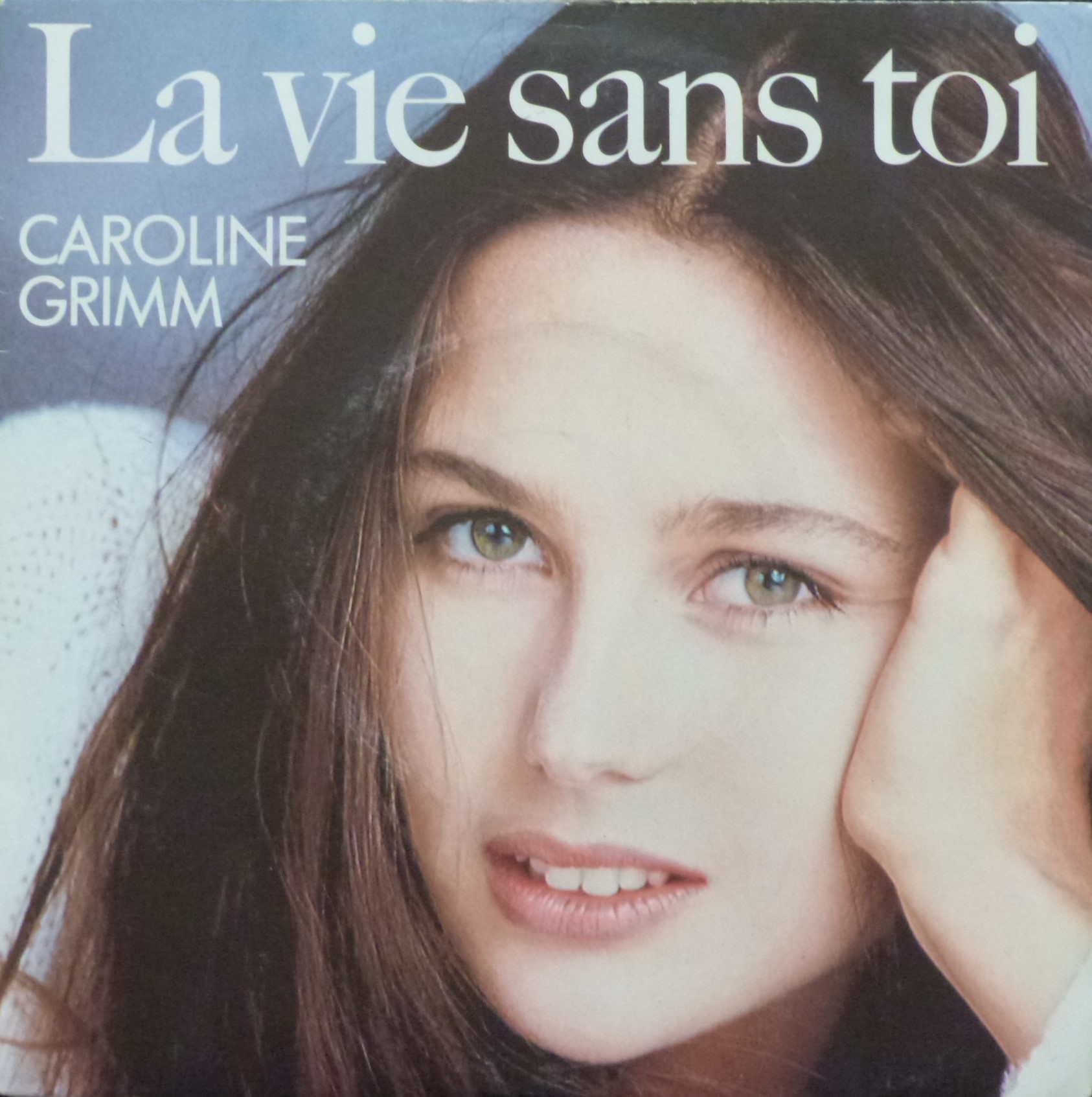 Caroline Grimm, La Vie sans toi