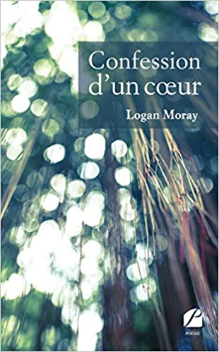 Confession d'un coeur, par Logan Moray